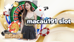 macau191 slot